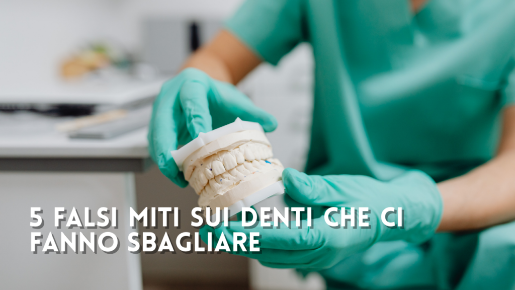 5 Falsi Miti sui Denti