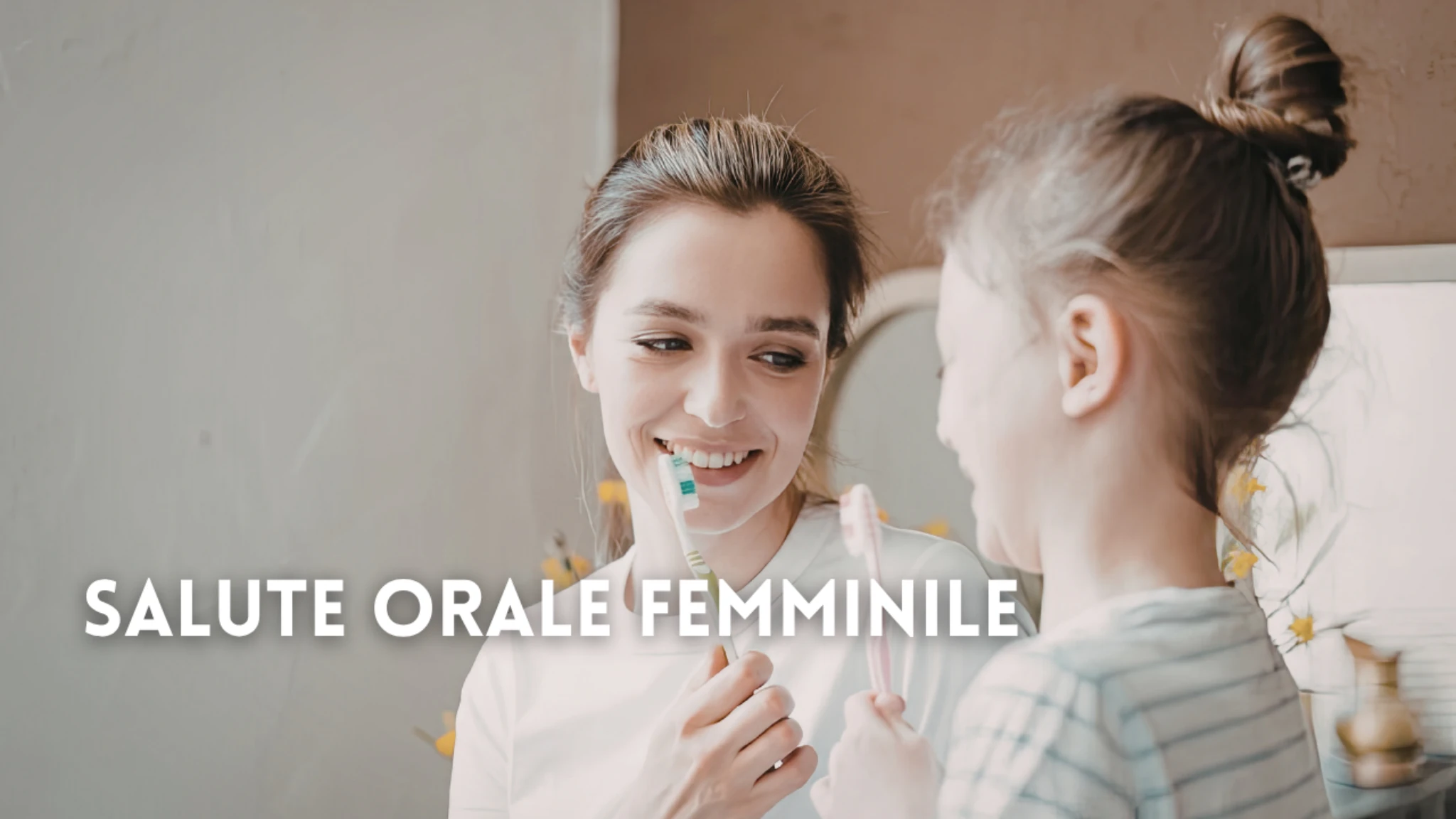 Prendersi cura di sé non è un lusso: la salute orale delle mamme