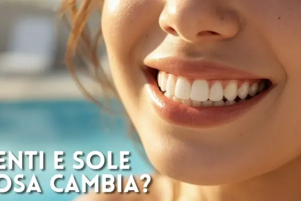 Denti e sole: cosa cambia per la salute orale d’estate