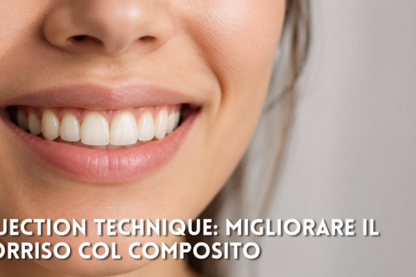Injection technique: migliorare il sorriso col composito, senza limare i denti