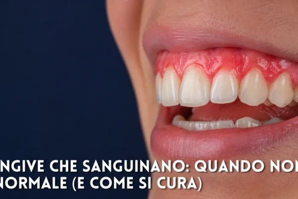 Gengive che sanguinano: quando non è normale (e come si cura)